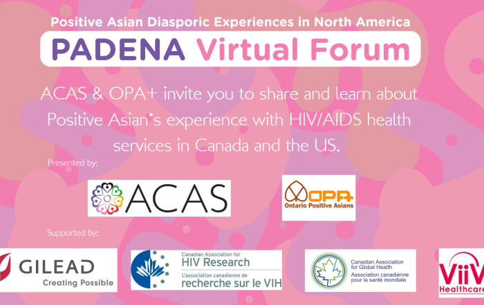 ACAS & OPA+ invite you to share and learn about Positive Asian's experience with HIV/AIDS health services in Canada and the US.