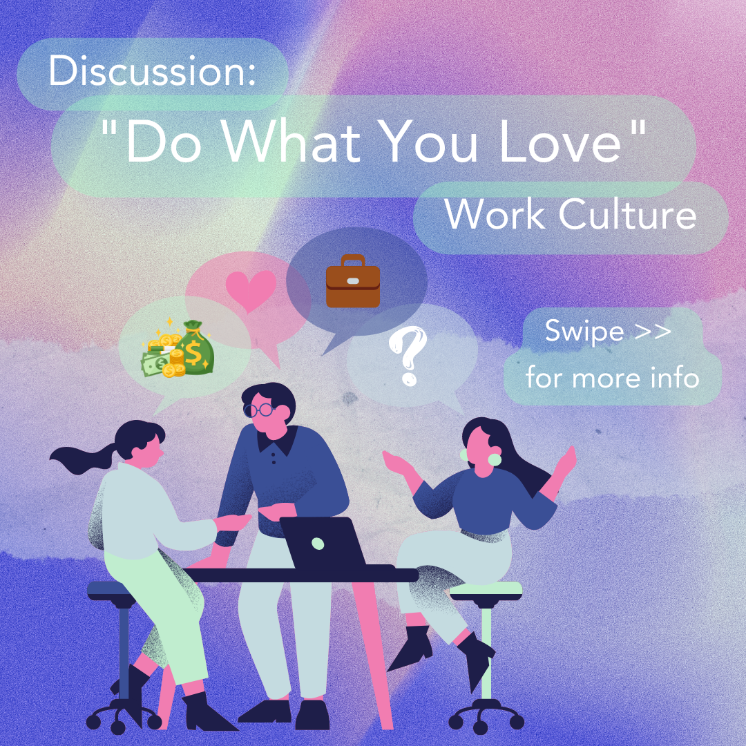 ID: Includes three people talking about “do what you love” work culture.